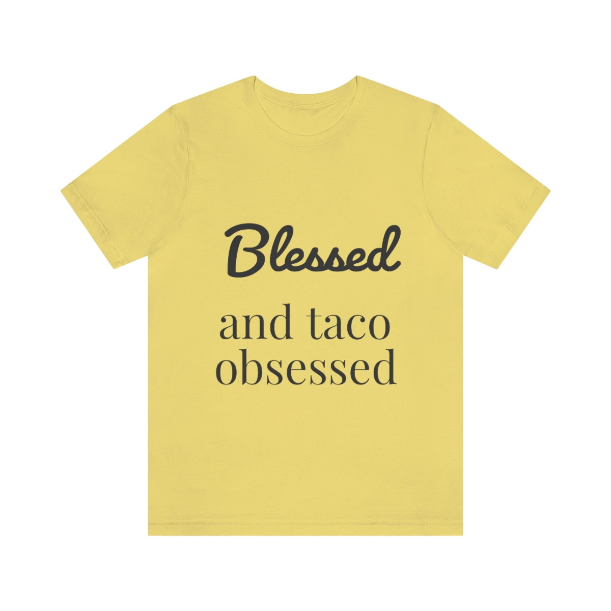 Blessed and Taco Obsessed Short Sleeve Tee - Image 41