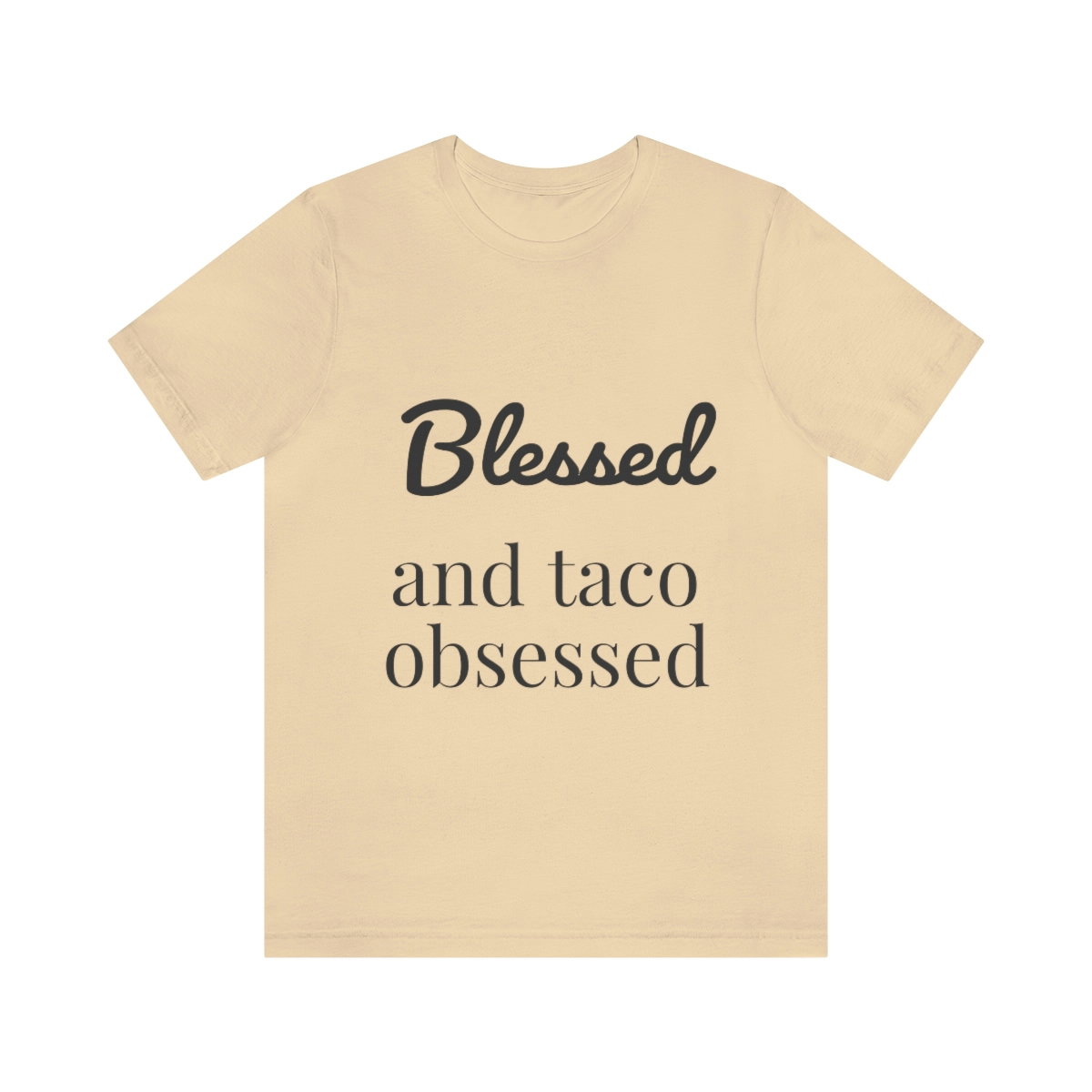 Blessed and Taco Obsessed Short Sleeve Tee - Image 17