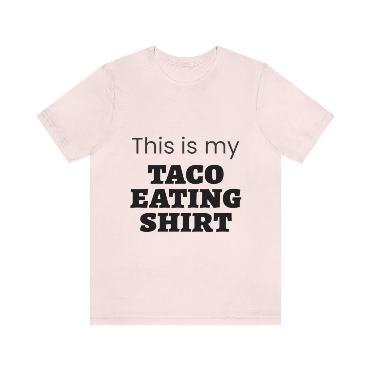 This Is My Taco Eating Shirt Short Sleeve Tee - Image 9