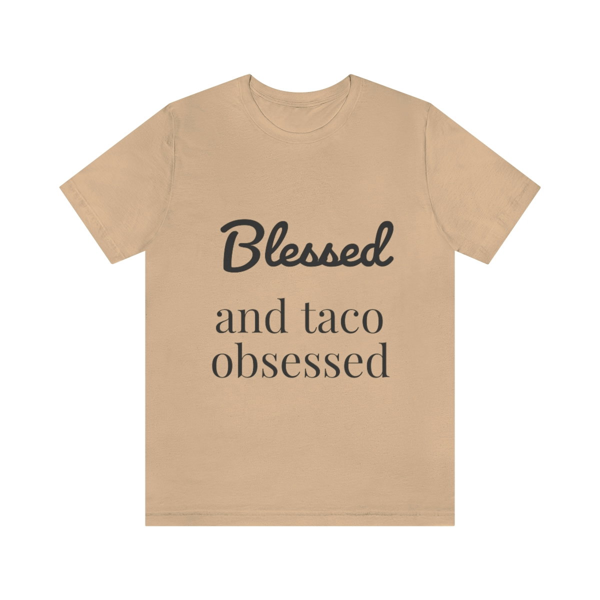 Blessed and Taco Obsessed Short Sleeve Tee - Image 33